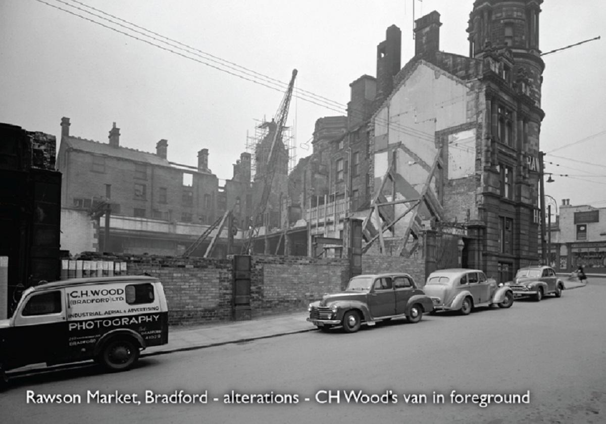 Alterations being made at Rawson Market, Bradford, with a CH Wood's van in the foreground