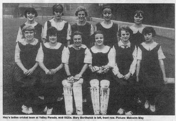 Bradford Telegraph and Argus: Hey's Ladies cricket team. Mary Borthwick is left, front row Bradford Telegraph and Argus: Hey's Ladies cricket team. Mary Borthwick is left, front row
